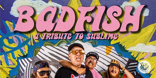 Badfish: A Tribute to Sublime - The Sunny Detour w\/ Grateful Dub at the Charleston Pour House