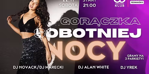 GOR\u0104CZKA SOBOTNIEJ NOCY \/\/ 22.11 \/\/ GRAMY NA TRZY PARKIETY ! ! !