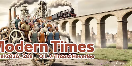 Modern Times - een muzikale reis door de Industri\u00eble Revolutie