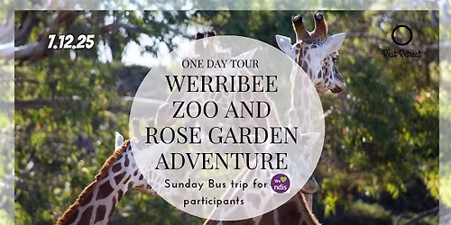 One Day Bus Tour to Werribee  Zoo and Rose Garden  for NDIS participants.