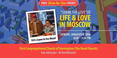 \u201cShare the Love\u201d of Life and Love in Moscow with Joann & Jim Mead
