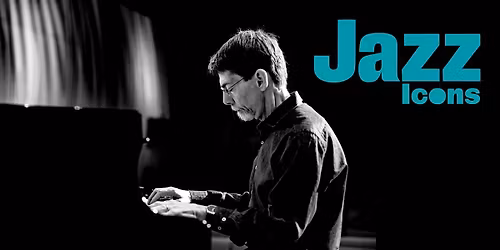 Jazz Icons: Fred Hersch with special guest Miguel Zen\u00f3n