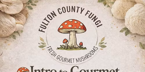Intro to Gourmet Mushrooms