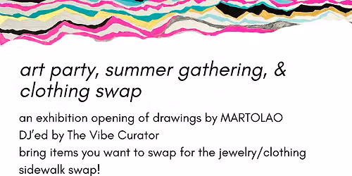 there was a bear in her belly: Art Party, Summer Gathering, & Clothing Swap