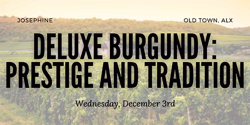 Deluxe Wine Class - Burgundy: Prestige and Tradition