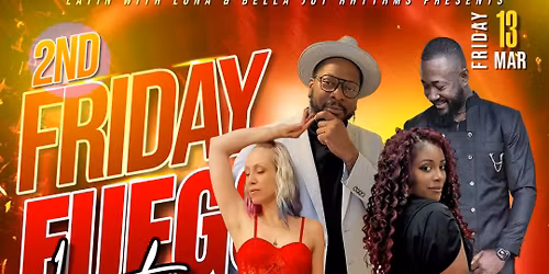 2nd Friday Latin Night's by Fuego Latina