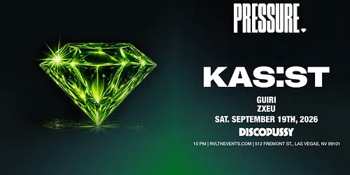RVLTN Presents: PRESSURE w\/ KAS:ST+ More! (21+)