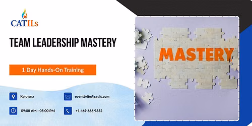Team Leadership Mastery: 1-Day Hands-On Training in Kelowna