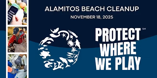 Protect Where We Play Beach Cleanup - Alamitos Beach, CA