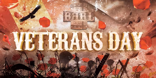 The Barrel presents VETERANS DAY - 11NOV = DAY OFF