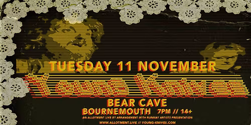 Young Knives \u2022 Bear Cave, Bournemouth \u2022 11.11.25