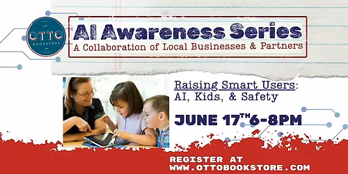 AI Awareness Series: Raising Smart Users AI, Kids & Safety