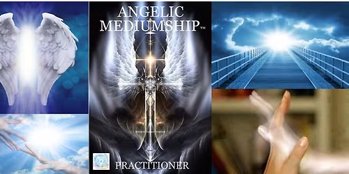 Angelic Mediumship\u2122 Practitioner Class (Glastonbury)
