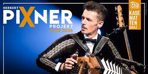 Herbert Pixner Projekt \u2022 Schlo\u00dfbergb\u00fchne Kasematten