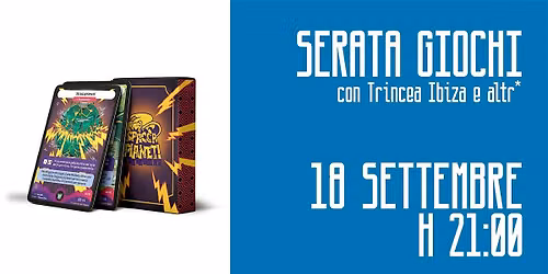 Serata giochi con Trincea Ibiza e altr*