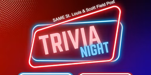 SAME St. Louis & Scott Field Post - 9th Annual Trivia Night for PVA