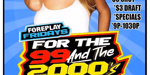 Foreplay Friday \/ For The 99 and 2000's Throwback