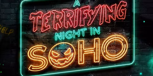 A Terrifying Night in Soho Halloween Cabaret