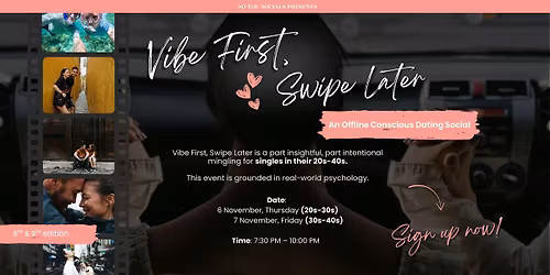 [Mid 20s-30s] Vibe First, Swipe Later - An Offline Conscious Dating Social