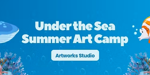 Summer Art Camp - Under the Sea