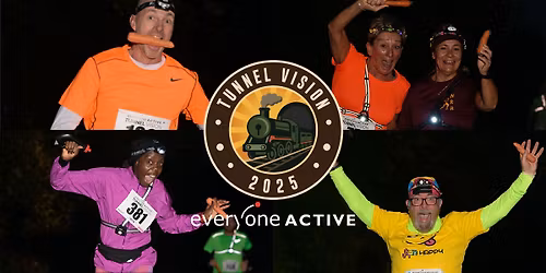 Everyone Active Tunnel Vision (Night and Dawn runs)