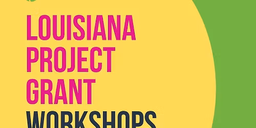 Louisiana Project Grants Workshop