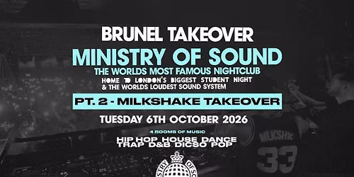 BRUNEL TAKEOVER MINISTRY OF SOUND - PART 2 MILKSHAKE TAKEOVER