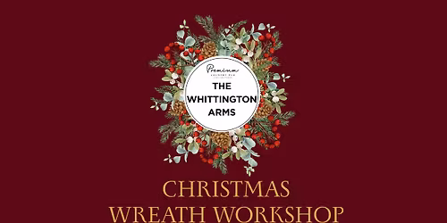 Whittington Arms Christmas Wreath Workshop
