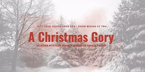 A Christmas Gory -  A M**der Mystery Dinner