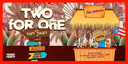 Two for One Drinks en San Juan - Puerto Rican Reggaeton & Latin Party NYC
