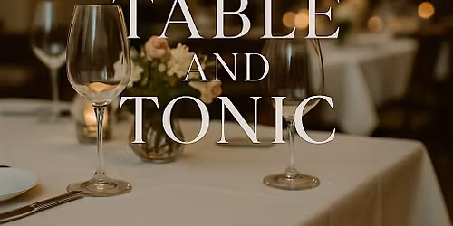 Table & Tonic -  Afternoon Tea