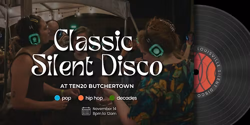 Classic Silent Disco at TEN20 Butchertown