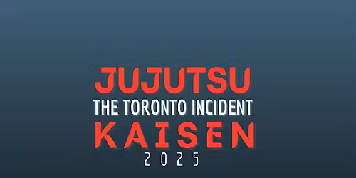 JUJUTSU KAISEN: THE TORONTO INCIDENT