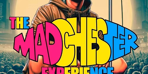 The Madchester Experience