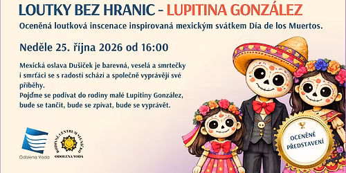 DIVADLO: LOUTKY BEZ HRANIC - LUPITINA GONZ\u00c1LEZ
