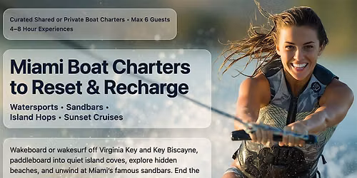 Reset & Recharge - Miami Boat Day: Sandbars, Watersports & Sunset Cruise