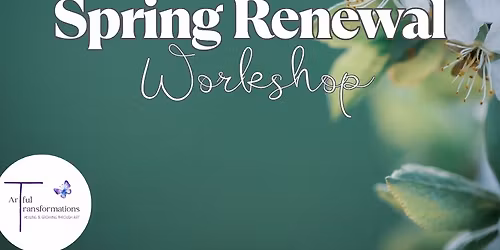 Spring Renewal Art Workshop (6 Weeks)