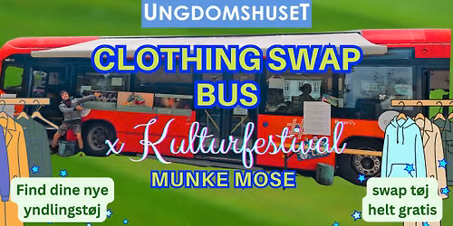 \ud83d\udc5a\ud83d\ude8cCLOTHING SWAP BUS p\u00e5 Kulturfestival\ud83d\ude8c\ud83d\udc57