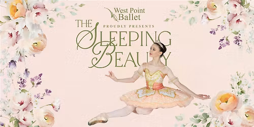 The Sleeping Beauty, Saturday March 14 , 6:00 p.m.