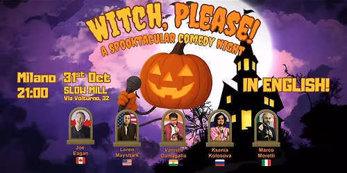 WITCH PLEASE - A spooktacular comedy Night!