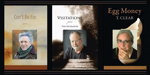 Poetry Readings with Ted McMahon, Jed Myers, & T. Clear