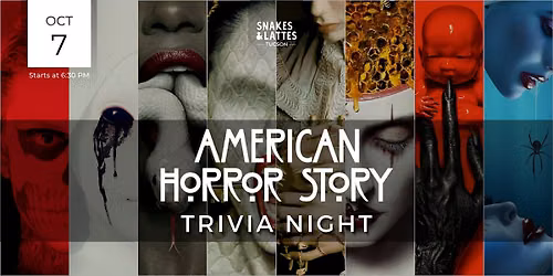 American Horror Story Trivia Night - Snakes & Lattes Tucson