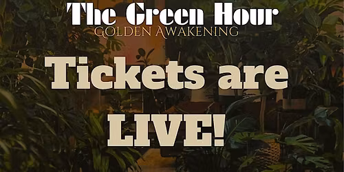The Green Hour -"Golden Awakening"