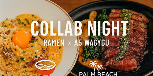 Ramen Lab \u00d7 Palm Beach Meats Present: Wafu Italian Ramen Dinner