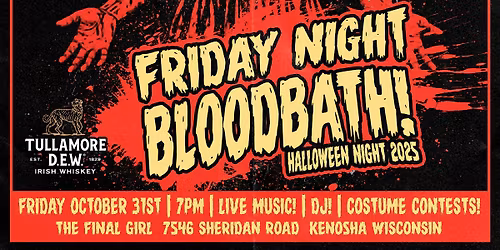 FRIDAY NIGHT BLOODBATH HALLOWEEN NIGHT