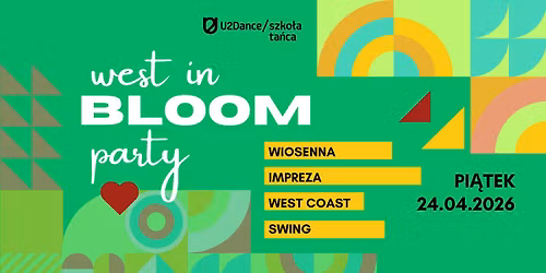 WEST in BLOOM Party | wiosenna impreza West Coast Swing z U2Dance