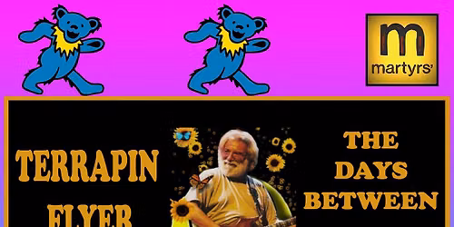 Terrapin Flyer - Days Between - A Celebration of Life of Jerry Garcia at Martyrs' Night 4