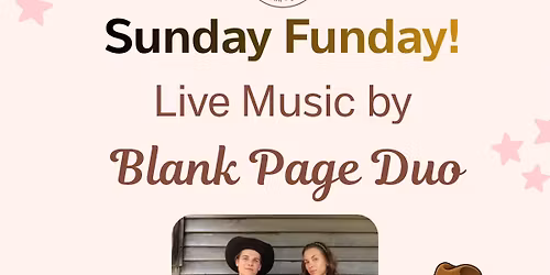 Sunday Funday - Live Music With Blank Page Duo!