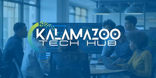 KALAMAZOO TECH HUB NETWORKING EVENT