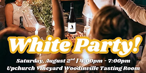 2026 Upchurch White Party!